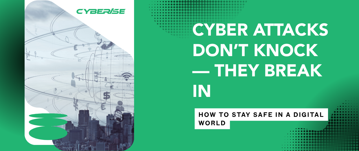 Cyber Attacks Don't Knock — They Break In